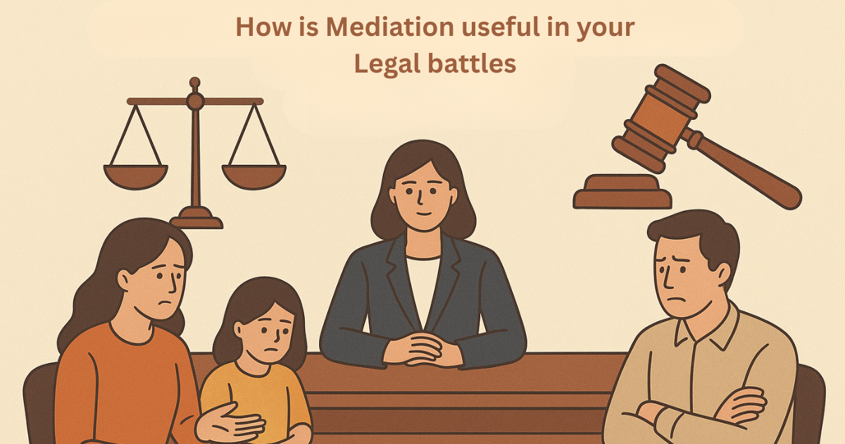 How is Mediation useful in your Legal battles