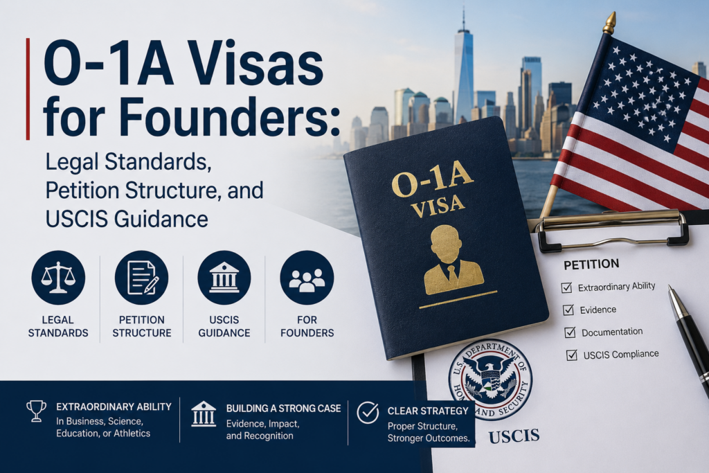 O-1A Visas for Founders: Legal Standards, Petition Structure, and USCIS Guidance